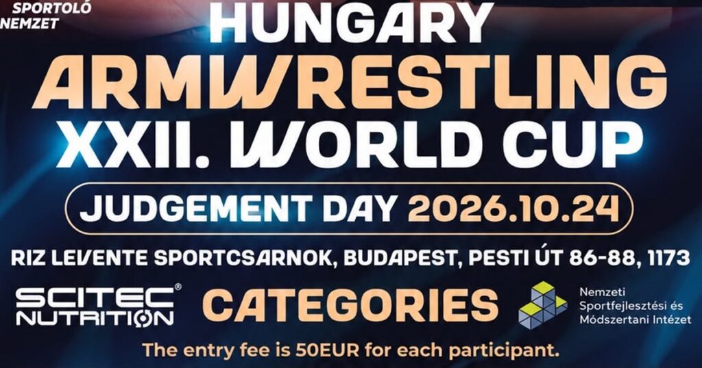Judgement Day 2026 – 22. Ungārijas Pasaules kauss armvrestlingā, Budapešta, 24.10.2026